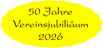 50 Jahre Vereinsjubiliäum 2026