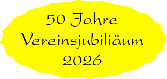 50 Jahre Vereinsjubiliäum 2026