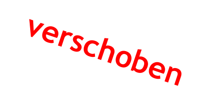 verschoben