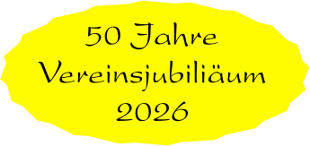 50 Jahre Vereinsjubiliäum 2026